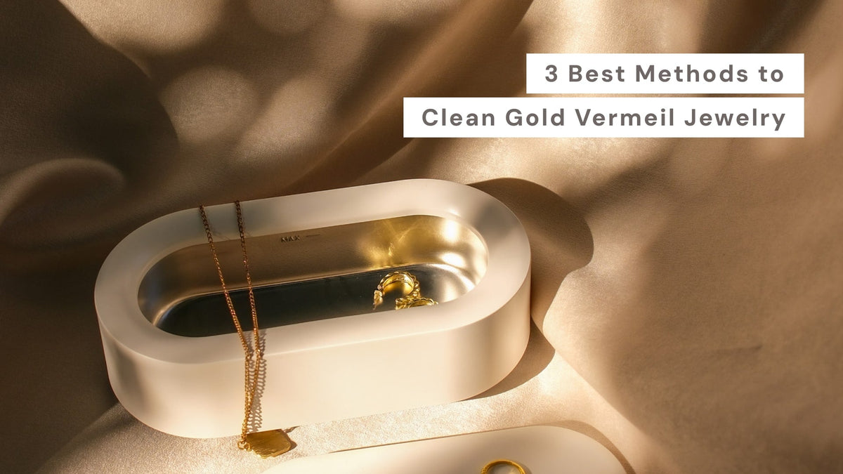 3 Best Methods to Clean Gold Vermeil Jewelry – Akuasonic