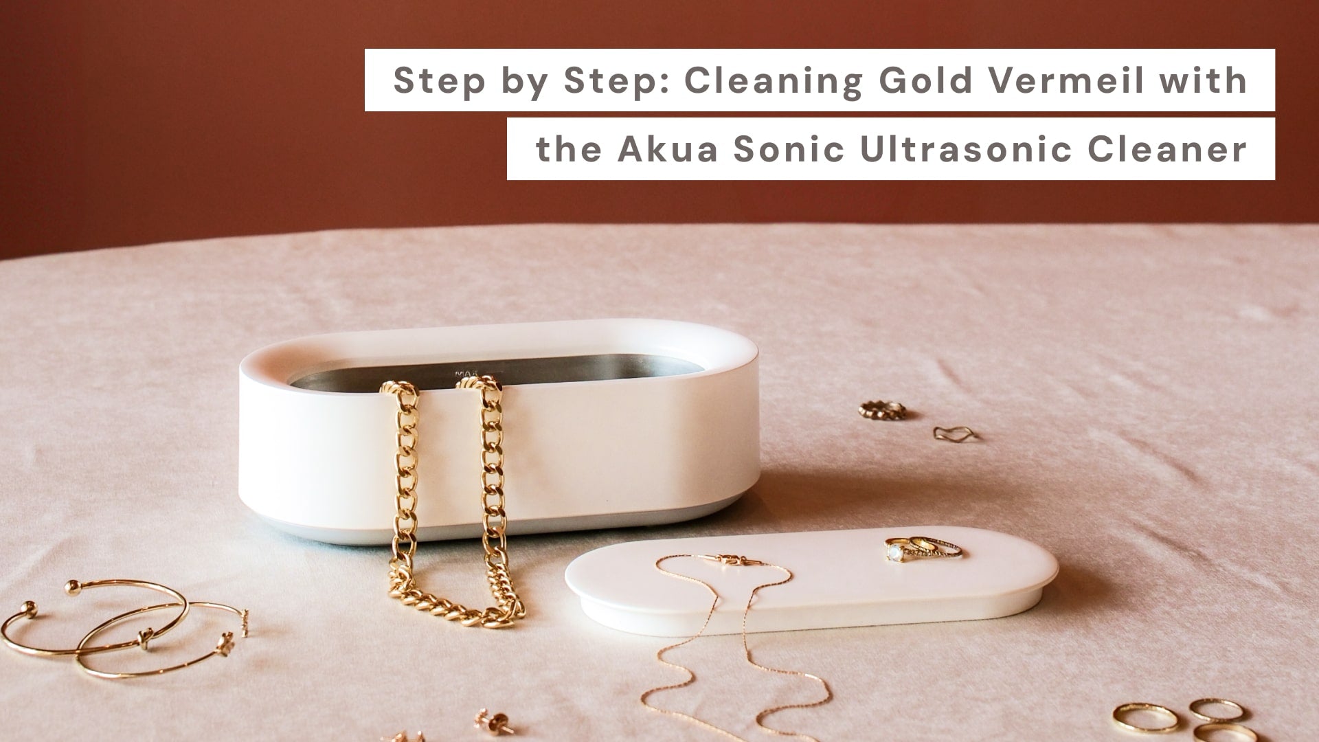 Step by Step: Cleaning Gold Vermeil with the Akua Sonic Ultrasonic Cleaner - Akuasonic